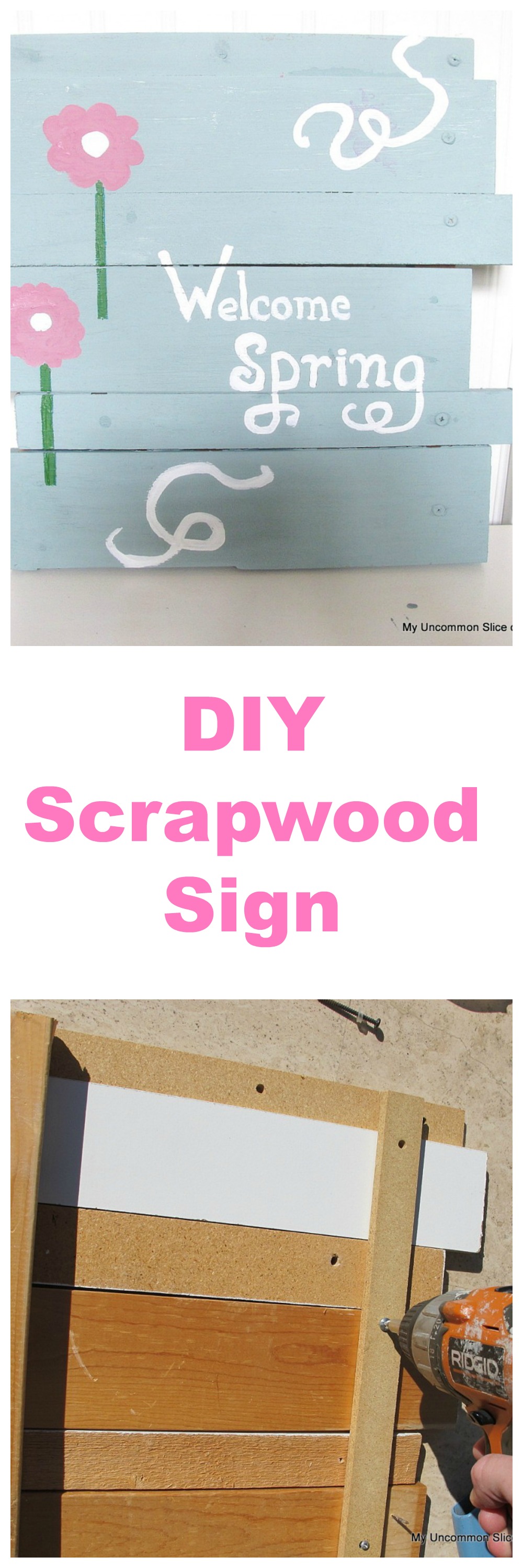 Take Scrapwood, add Paint and you have a welcome Spring Sign!