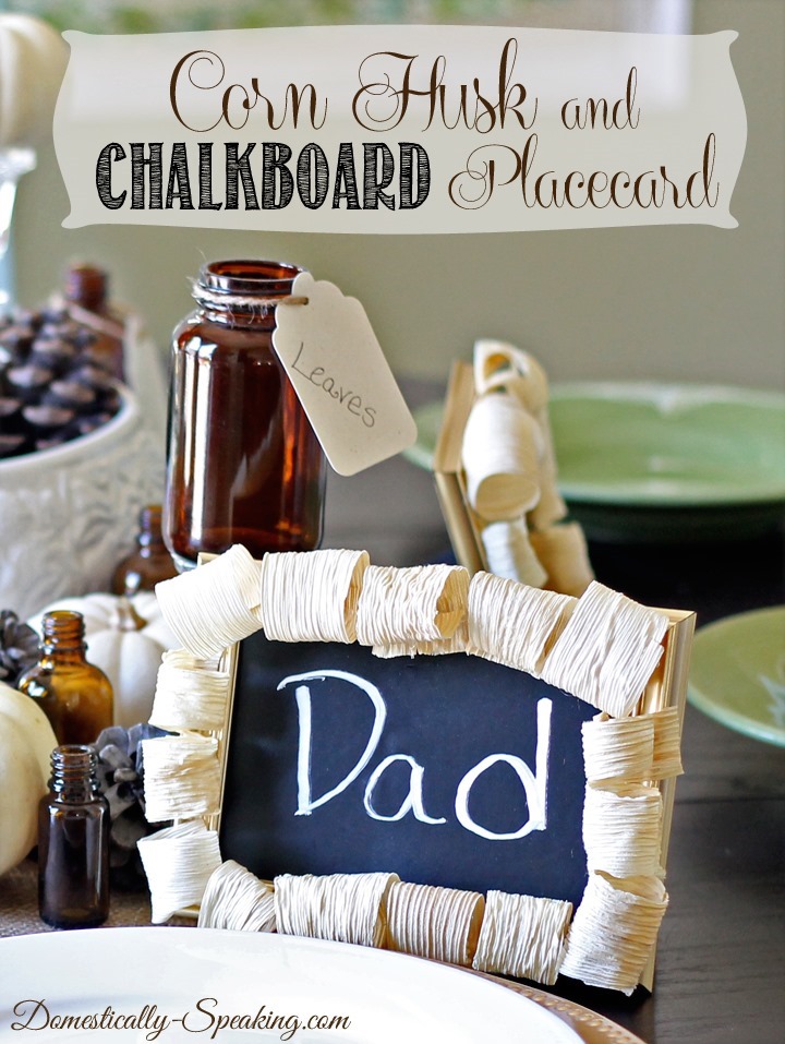 Corn Husk and Chalkboard Placecard ~ a great Thanksgiving craft