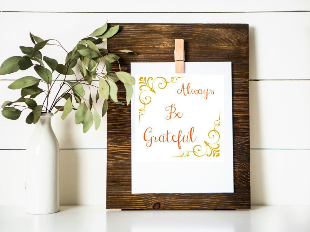 Always Be Grateful Fall Printable And Vignette