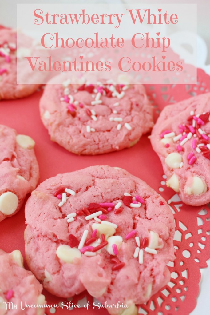 The most delicious Strawberry White Chocolate Chip Valentines Cookies