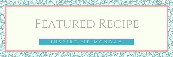 inspire-me-monday-featured-recipe