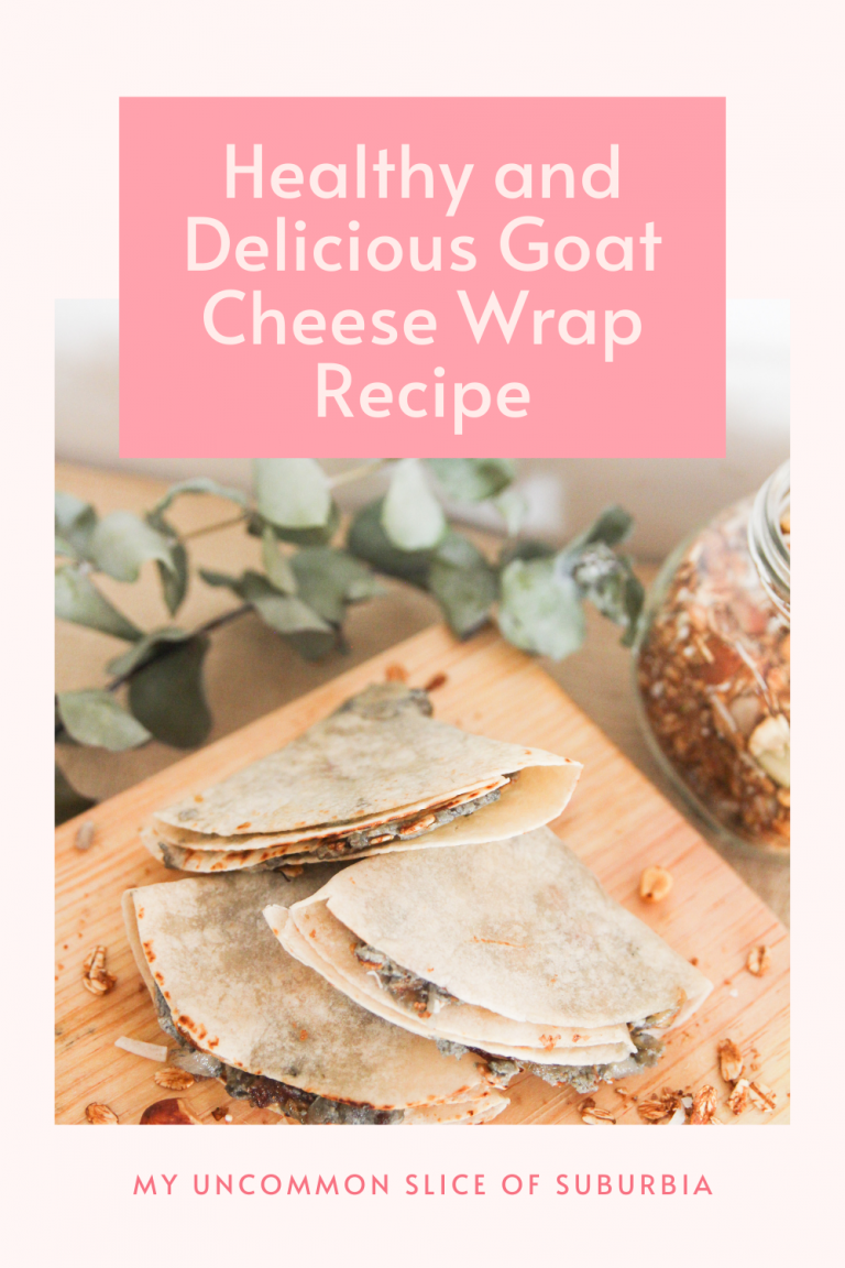 Goat Cheese Wrap Recipe My Slice of Suburbia