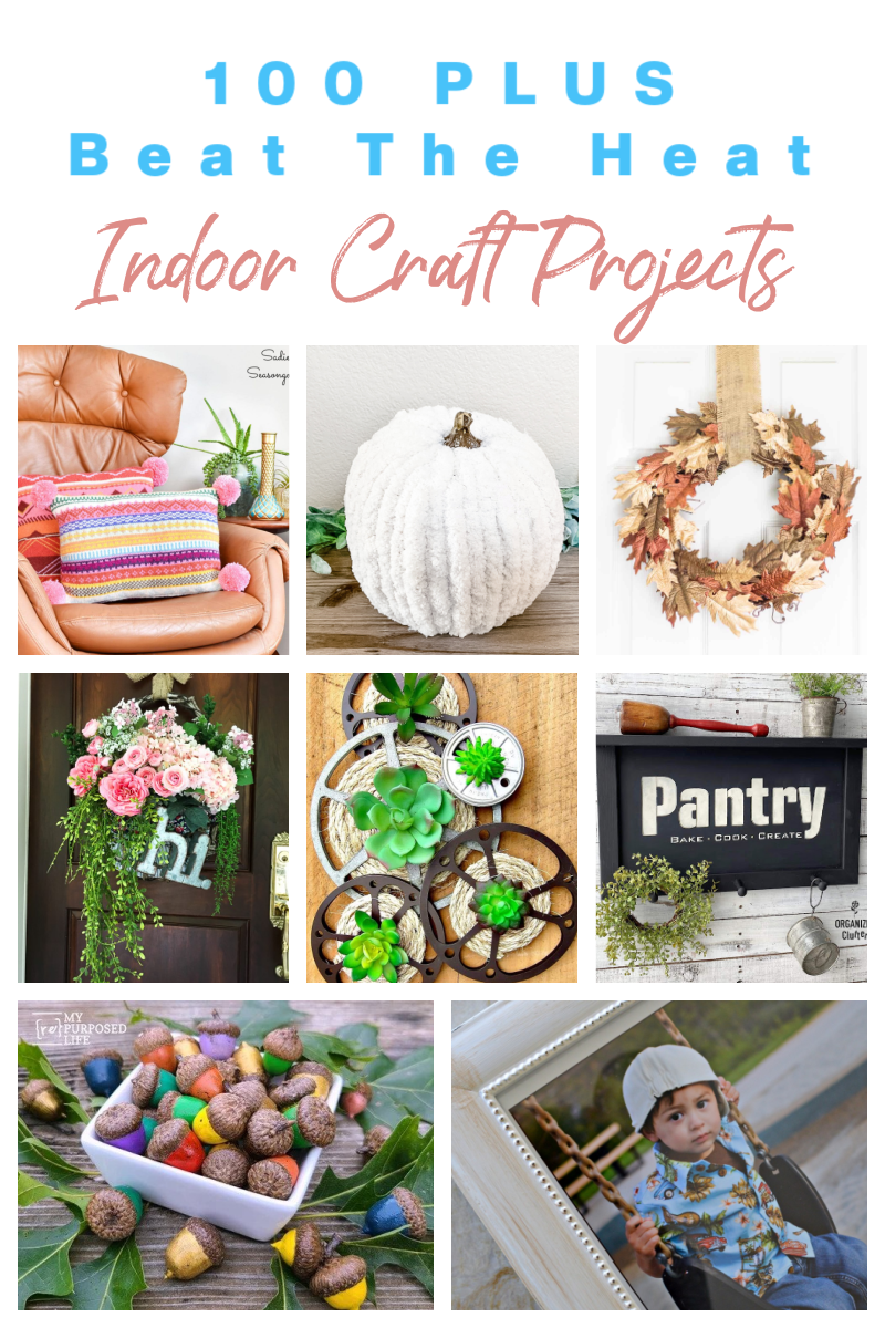 100 Plus Beat The Heat Indoor DIY & Craft Projects