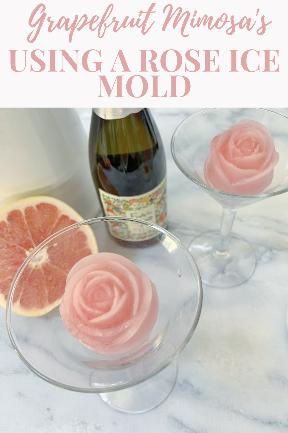 Grapefruit mimosa recipe using rose ice molds - My Uncommon Slice of  Suburbia